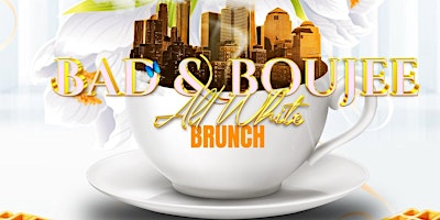 Primaire afbeelding van BAD & BOUJEE ALL WHITE BRUNCH NYC