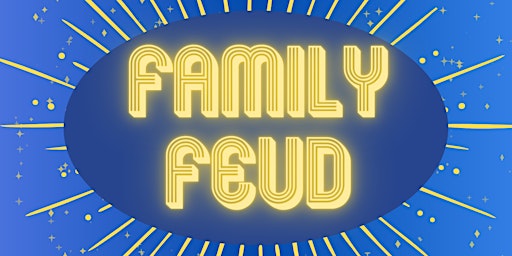 Imagem principal do evento Family Feud with HASS & MPS