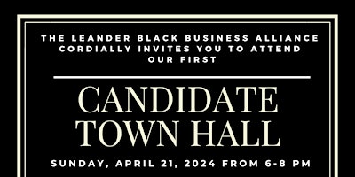 Hauptbild für Candidate Town Hall hosted by the Leander Black Business Alliance