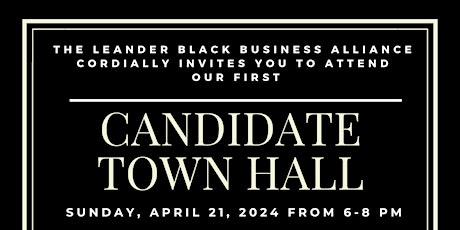 Candidate Town Hall hosted by the Leander Black Business Alliance