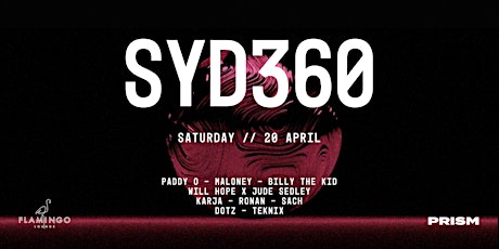 Prism Presents SYD360 Part II x Flamingo Saturdays