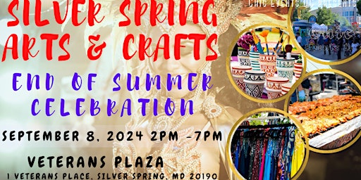 Imagem principal do evento Silver Spring Arts & Crafts End Of Summer Celebration @ Veterans Plaza