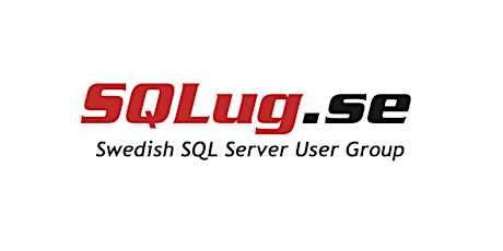 SQLUG meeting with Daniel Hutmacher and Magnus Ahlkvist - Göteborg streaming