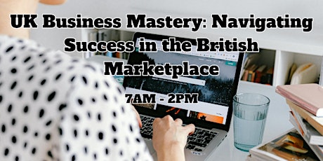 UK Business Mastery: Navigating Success in the British Marketplace