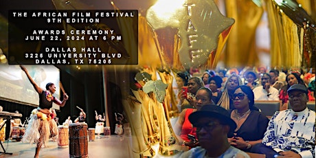 •★•THE AFRICAN FILM FESTIVAL (TAFF)  AWARDS • DALLAS • JUNE 22ND @ 6 PM•★•