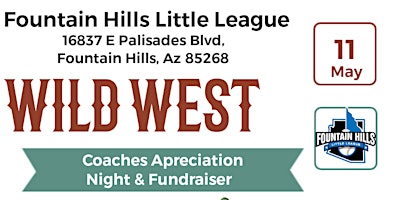 Image principale de Fountain Hills Little League Wild West Coaches Appreciation Night & Fundraiser