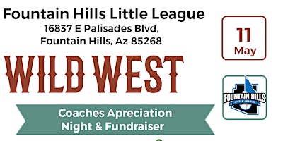 Immagine principale di Fountain Hills Little League Wild West Coaches Appreciation Night & Fundraiser 