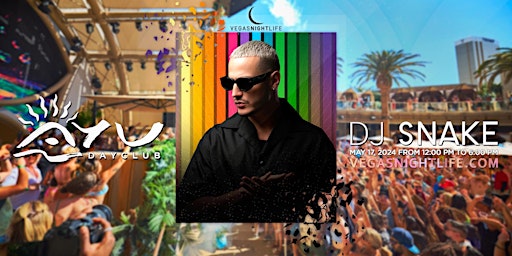 Imagem principal do evento DJ Snake | EDC Week | AYU Dayclub Vegas Pool Party