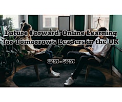 Primaire afbeelding van Future Forward: Online Learning for Tomorrow's Leaders in the UK