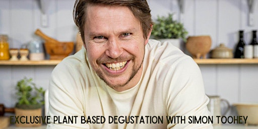 Hauptbild für EXCLUSIVE PLANT BASED DEGUSTATION WITH SIMON TOOHEY