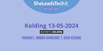 Immagine principale di SheLeadsTech - Kolding, DK 13/5-2024 
