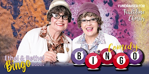 Imagem principal de Comedy Bingo with Ethel & Bethel for Faultline Chorus