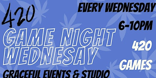 Primaire afbeelding van 420 Game Night Wednesdays