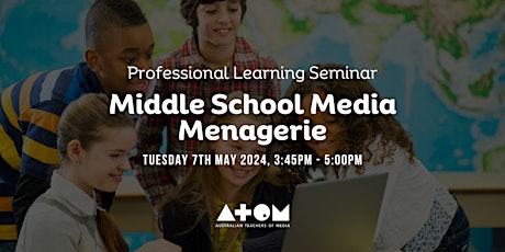 ATOM PL 2024: Middle School Media Menagerie primary image