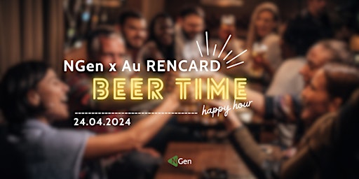 Imagem principal do evento [Evénement] Beer Time NGen X Au Rencard - Trinquer, manger, recommencer!