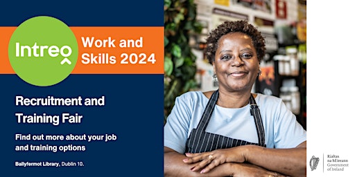 Work and Skills 2024, Dublin-Ballyfermot primary image