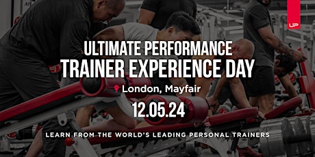 Ultimate Performance London Trainer Experience Day