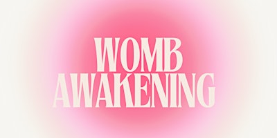 WOMB AWAKENING CEREMONY primary image