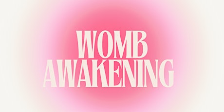 WOMB AWAKENING CEREMONY