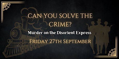 Murder on the Disorient Express | Criminal Cabaret Dinner