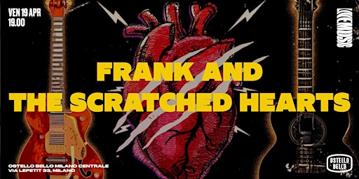 Image principale de Frank and The Scratched Hearts • LIVEMUSIC! • Ostello Bello Milano Centrale