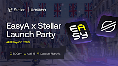 EasyA x Stellar London Launch Party