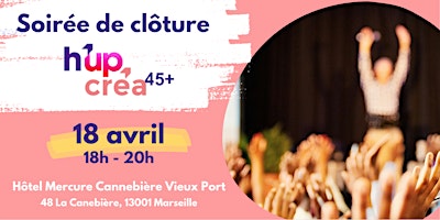 Imagem principal do evento Soirée de clôture H'up  Créa - Marseille