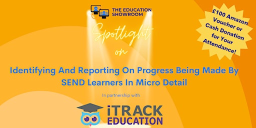 Identifying And Reporting On Progress Being Made By SEND Learners primary image