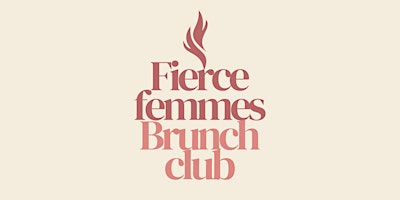 Image principale de Fierce Femmes Brunch Club (May)