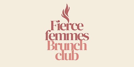 Fierce Femmes Brunch Club (May)