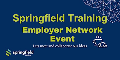 Springfield Training Employer Network Event - Leeds