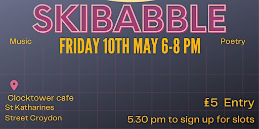 Primaire afbeelding van Skibabble - Open Mic, Music, Poetry, Art