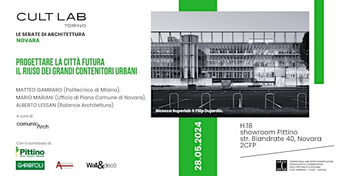 Imagem principal do evento LE SERATE DI ARCHITETTURA NOVARA: Il riuso dei grandi contenitori urbani