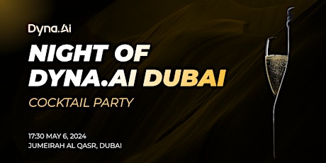 Night of Dyna.Ai Dubai: Cocktails at Dubai Fintech Summit 2024