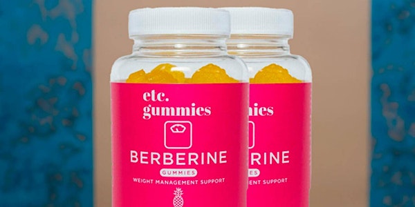 Etc. Berberine Weight Loss Gummies Reviews by Real Consumers of the USA