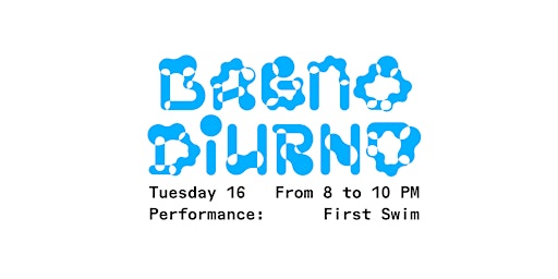 Hauptbild für Bagno Diurno - PERFORMANCE: First swim, a water chant by Marta Del Grandi