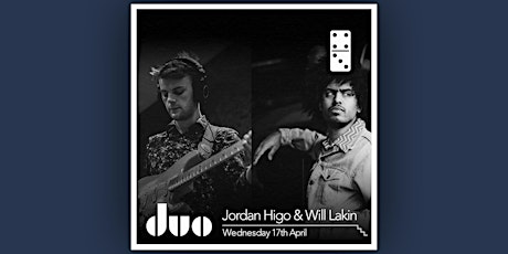 Jordan Higo & Will Lakin  - Live at The Domino Club