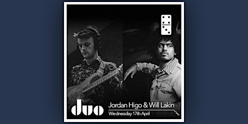 Imagem principal do evento Jordan Higo & Will Lakin  - Live at The Domino Club