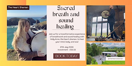 Breathwork with the heart shaman and Sound journey with Holly Anne