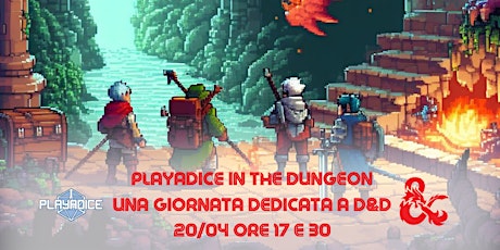 Playadice in the dungeon