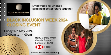 Black Inclusion Week 2024: Empowered for Change – Closing event
