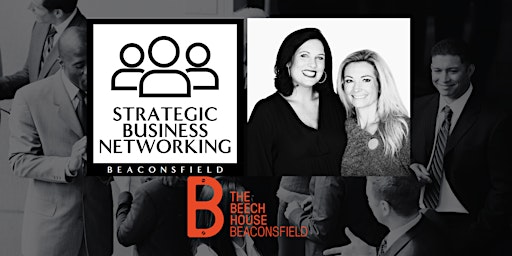 Immagine principale di Beaconsfield Business Networking Event | The Beech House | Join Us! 