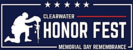 Primaire afbeelding van Clearwater Honor Fest - Memorial Day Remembrance