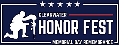 Clearwater Honor Fest - Memorial Day Remembrance