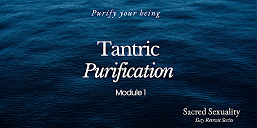 Imagem principal do evento Tantra Workshop / One Day  Retreat:  Tantric Purification