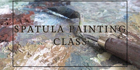 Primaire afbeelding van Spatula Painting Class