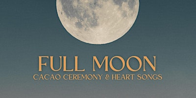 Imagen principal de Full Moon Cacao Ceremony & Heart Songs