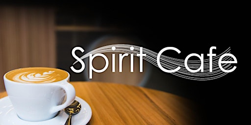 Imagem principal do evento Spirit Cafe