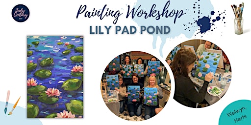 Hauptbild für Painting Workshop - Paint your own Lily Pad Pond!