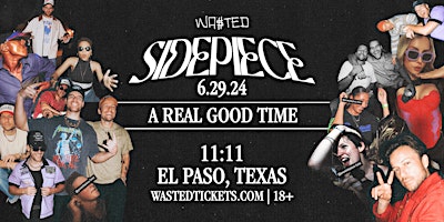 Primaire afbeelding van El Paso: SIDEPIECE -A Real Good Time Tour @ 11:11 [18+]